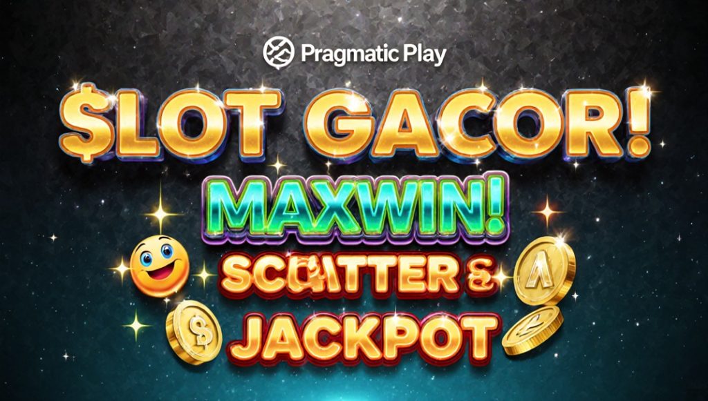 Info Slot Pragmatic Play 2025: Maxwin Hanya di Sini dengan Scatter Gacor